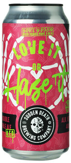 Sudden Death Love It Or Haze It